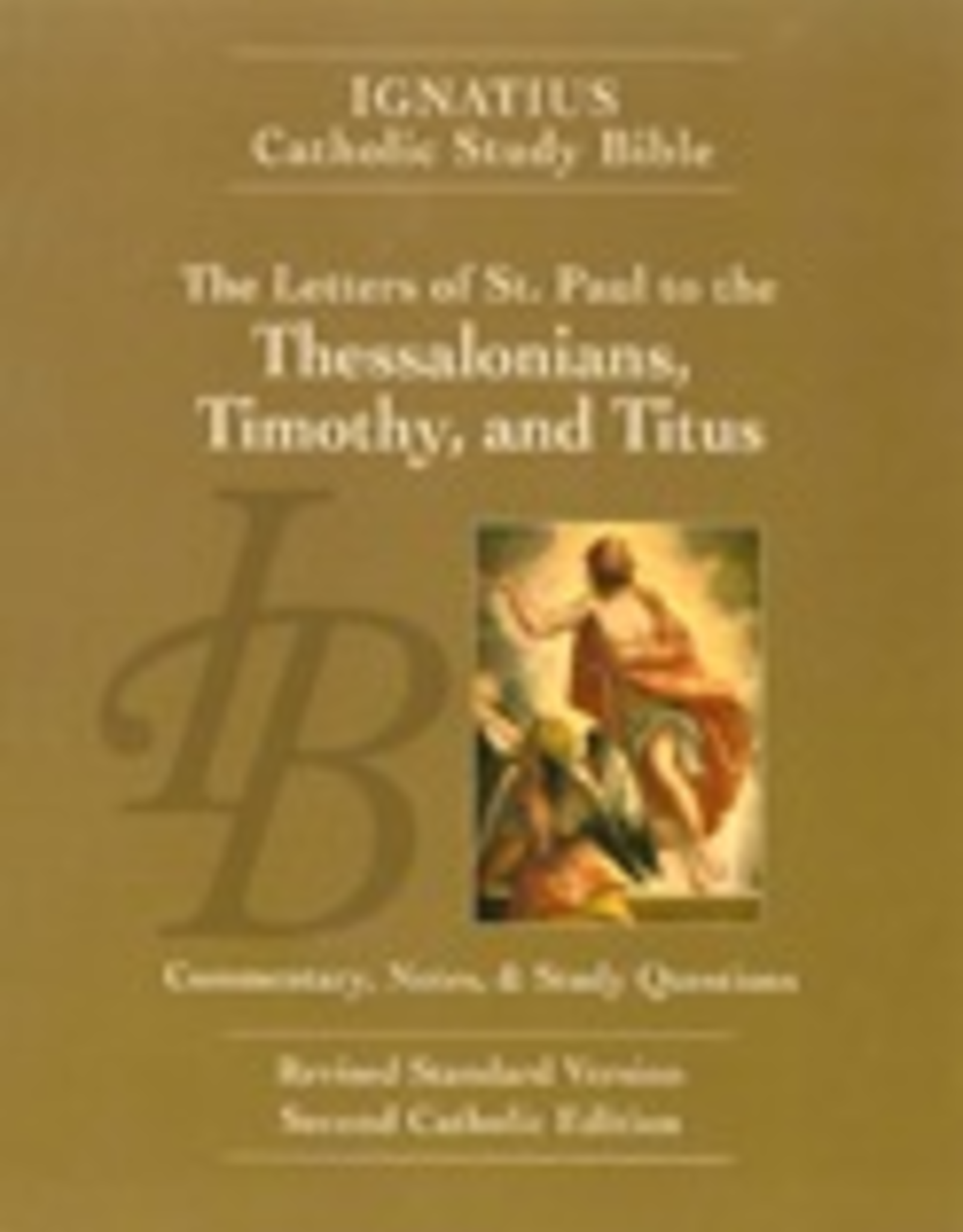 Ignatius Press The Letters of St. Paul to the Thessalonians, Timothy and Titus (2nd ed.):  Ignatius Catholic Study Bible, by Scott Hahn and Curtis Mitch (paperback)