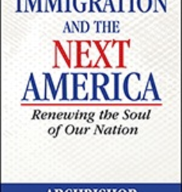 Our Sunday Visitor Immigration and the Next America, by Archbishop Jose H. Gomez (paperback)
