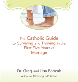 Ave Maria Press Just Married: The Catholic Guide to Surviving and Thriving in the First Five Years of Marriage, by Gregory Popcak (paperback)