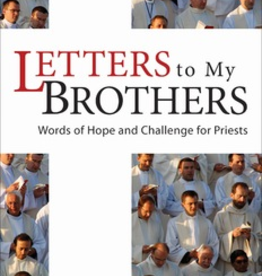 Ave Maria Press Letters to my Brothers: Words of Hope and Challenge for Priests, by Stephen Rossetti (paperback)