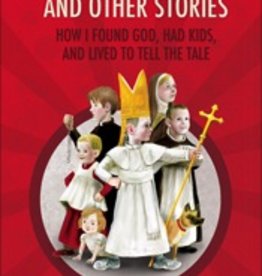 Sophia Institute Pope Awesome and Other Stories: How I Found God, Had Kids, and Lived to Tell the Tale, by Cari Donaldson (paperback)