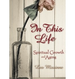 Liguori In This Life: Spiritual Growth and Aging, by Leo Missinne (paperback)