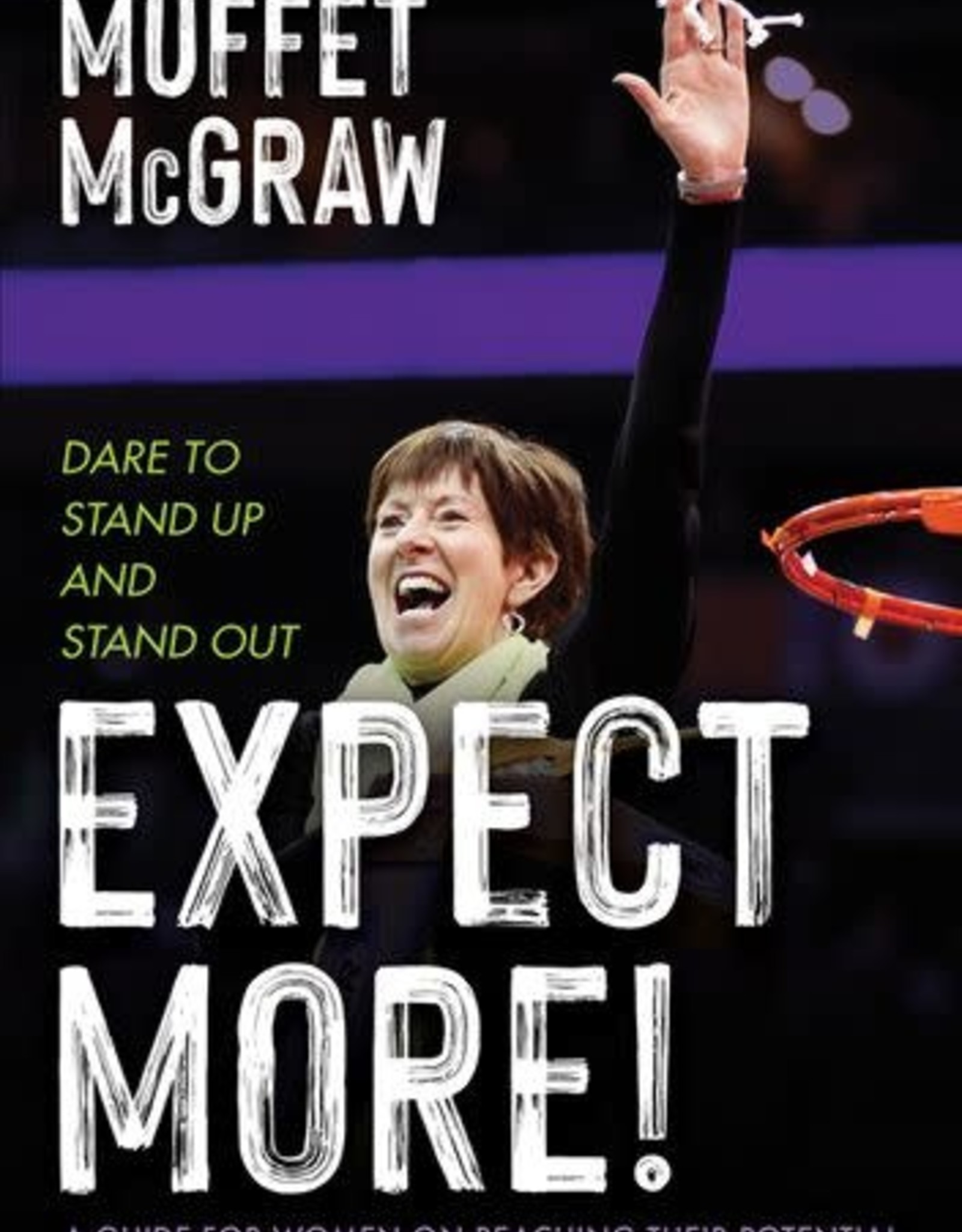 Ave Maria Press Expect More:  A Guide for Women on Reaching Their Potential, by Muffet McGraw (hardcover)