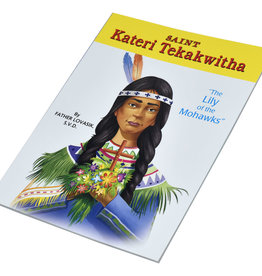 Catholic Book Publishing Saint Kateri Tekakwitha, by Rev. Lawrence Lovasik