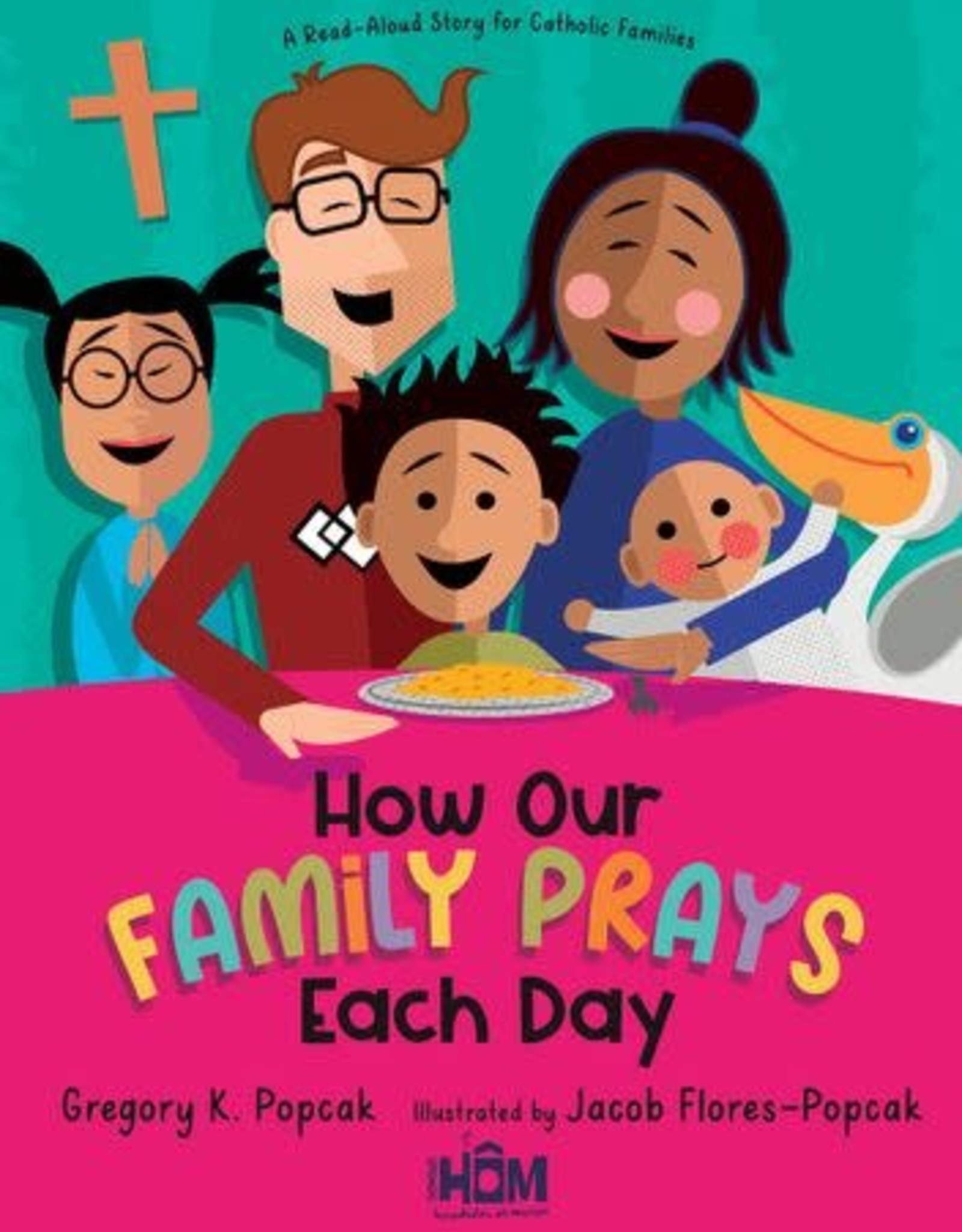 How Our Family Prays Each Day, by Gregory Popcak (hardcover)