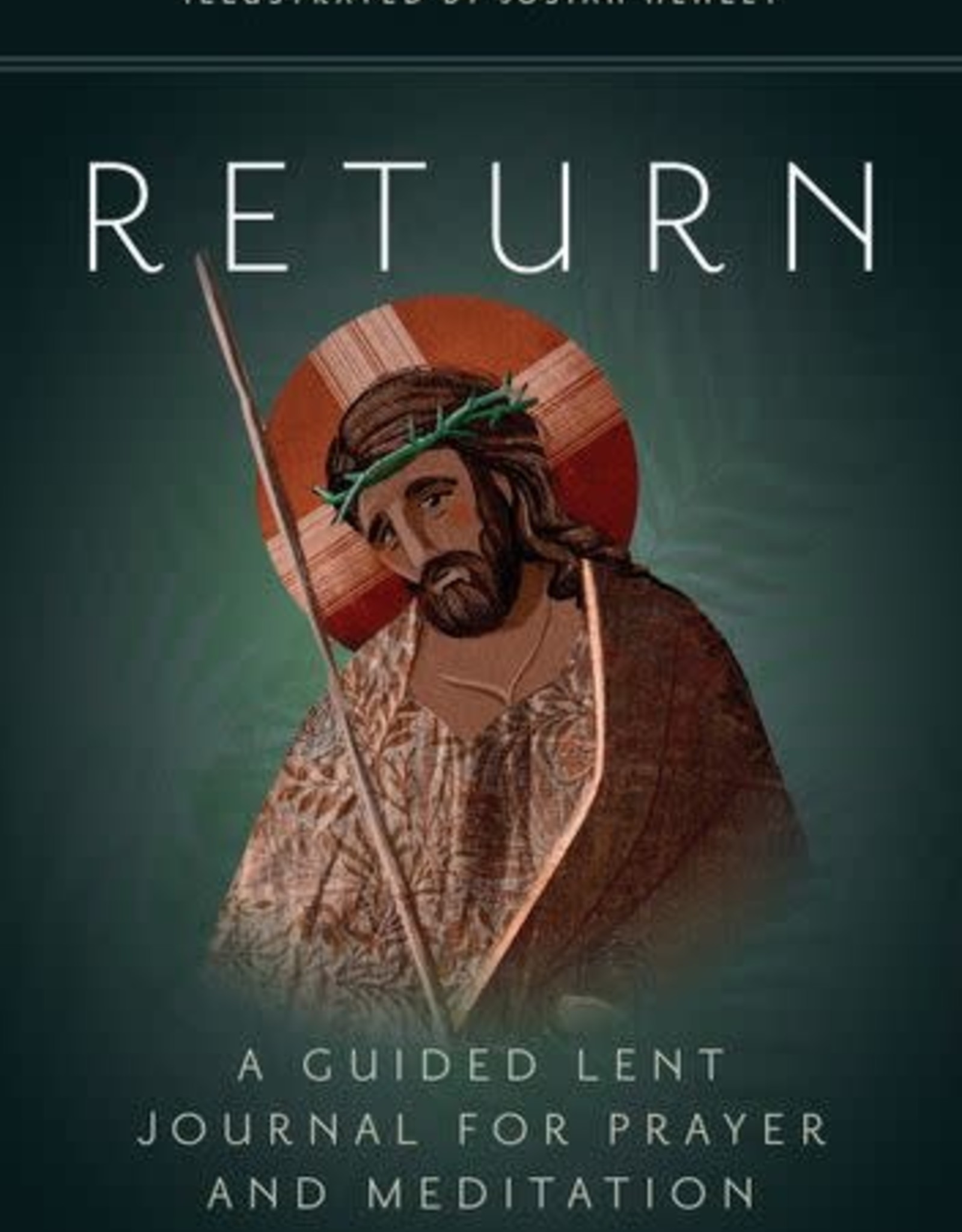 Return:  A Guided Lent Journal for Prayer and Meditation, by John Burns (paperback)