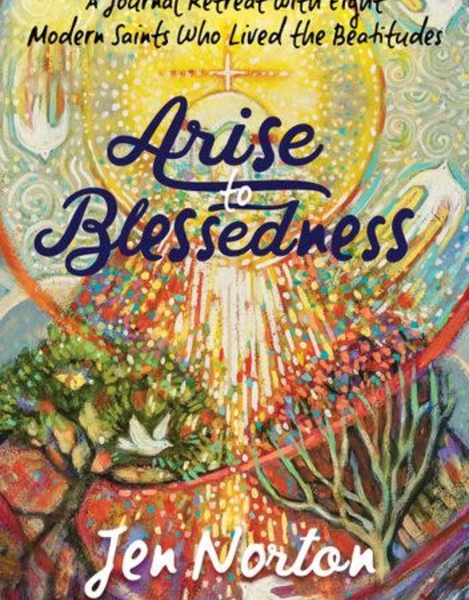 Arise to Blessedness, by Jen Norton (paperback)