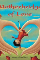 Barefoot Books Motherbridge of Love picture book