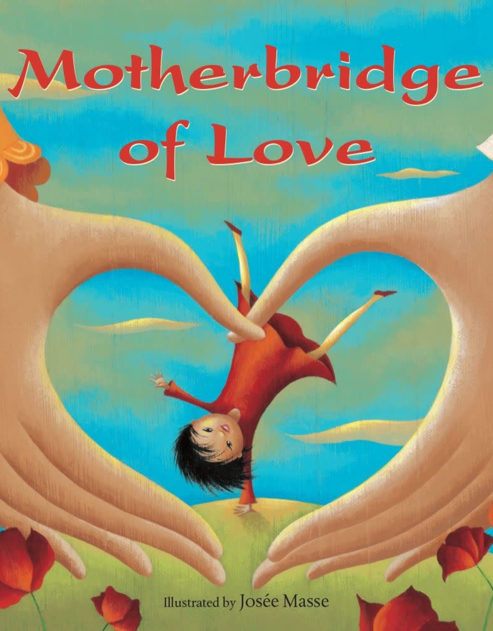 Barefoot Books Motherbridge of Love (Paperback)
