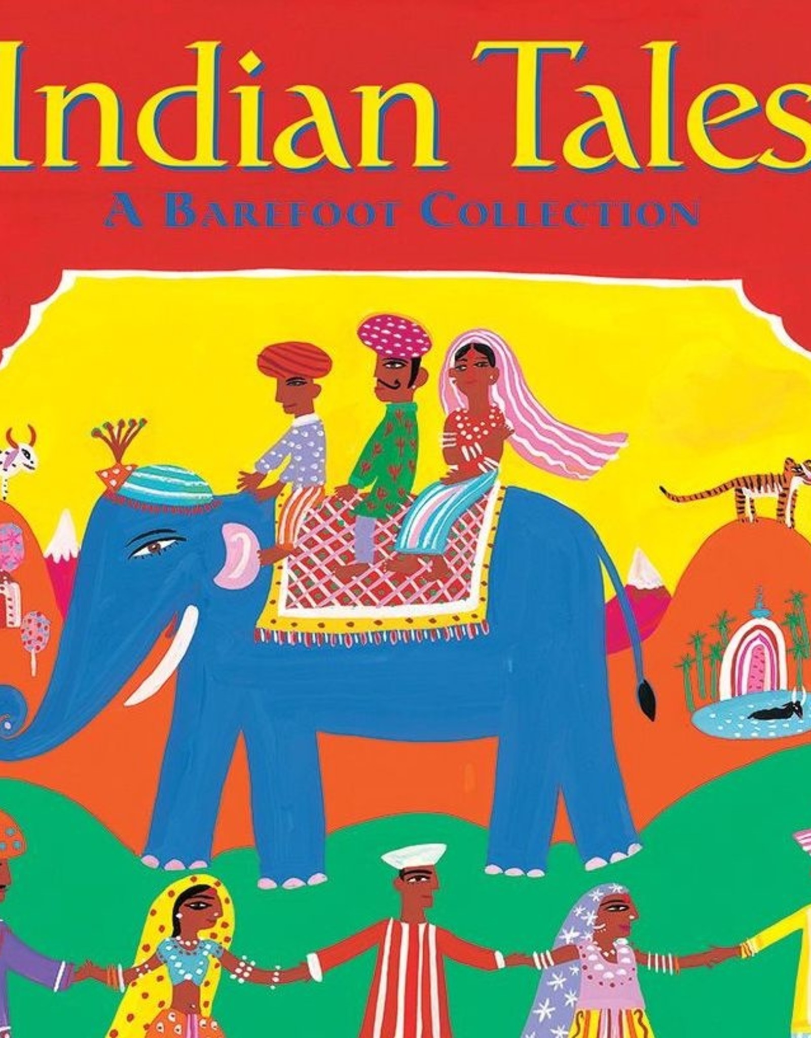 Barefoot Books Indian Tales: A Barefoot Collection