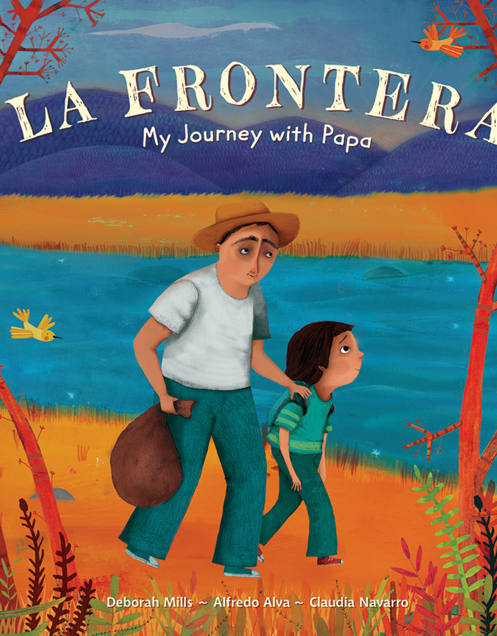 Barefoot Books La Frontera: El viaje con papá / My Journey with Papa