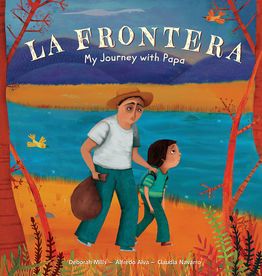 Barefoot Books La Frontera: El viaje con papá / My Journey with Papa