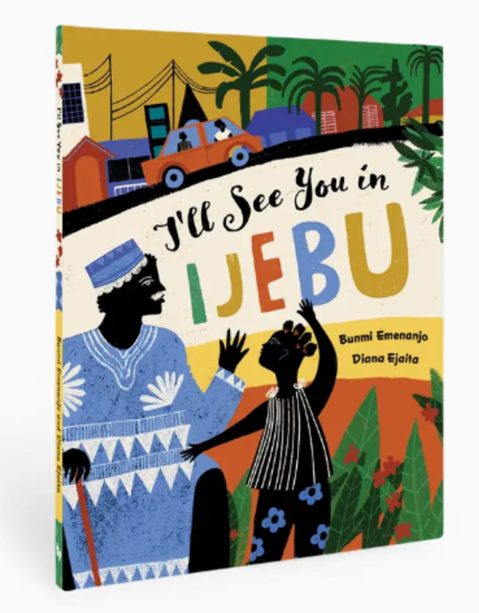 Barefoot Books I'll See You in Ijebu (Softcover)