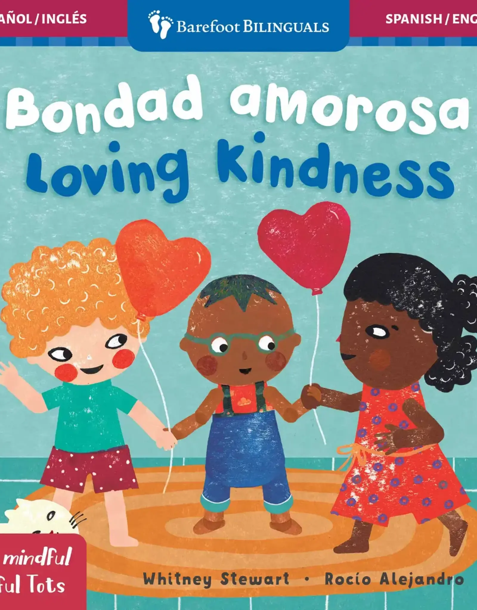 Barefoot Books Mindful Tots: Loving Kindness Board Book (Spanish / English)