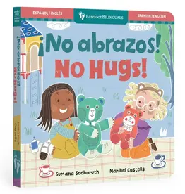Barefoot Books ¡No abrazos! / No Hugs! - Board Book