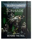 Games Workshop - GAW Warhammer 40K - Crusade Mission Pack - Beyond the Veil