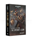 Games Workshop - GAW Black Library - Warhammer 40K - Watchers of the Throne - The Emperor's Legion