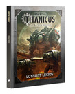 Games Workshop - GAW Adeptus Titanicus - Loyalist Legios