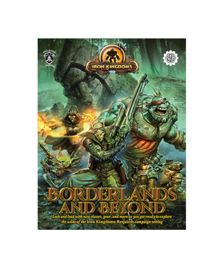Iron Kingdoms Roleplaying Game Borderlands & Beyond Campaign