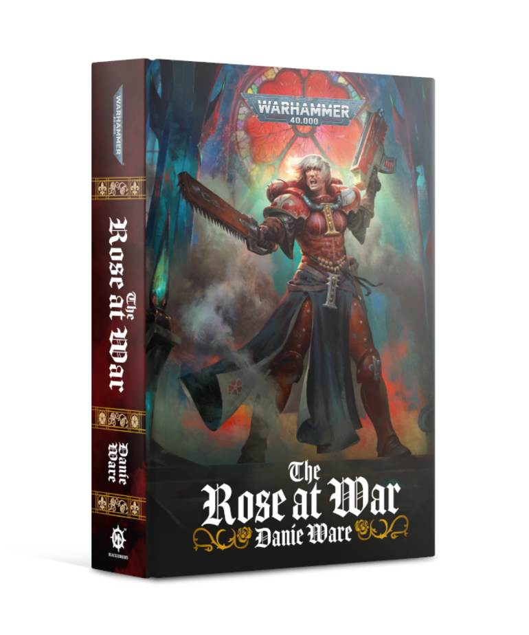 Games Workshop - GAW Black Library - Warhammer 40K - The Rose at War