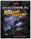 Catalyst Game Labs - CYT Shadowrun: Howling Shadows (Domestic Orders Only)