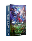 Games Workshop - GAW Black Library - Warhammer 40K - Dawn of Fire: The Martyr's Tomb