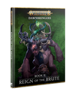 Games Workshop - GAW PRESALE Warhammer: Age of Sigmar - Dawnbringers Book 2 - Reign of the Brute 09/23/2023