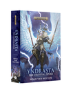 Games Workshop - GAW Black Library - Warhammer: Age of Sigmar - Yndrasta: The Celestial Spear