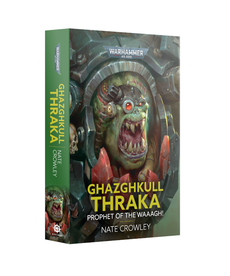 Games Workshop - GAW Ghazghkull Thraka: Prophet of the Waagh! (Paperback) NO REBATE
