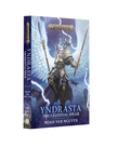 Games Workshop - GAW PRESALE Black Library - Warhammer: Age of Sigmar - Yndrasta: The Celestial Spear 05/11/2024