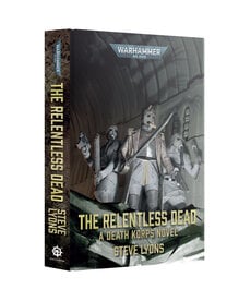 Games Workshop - GAW The Relentless Dead (Hardback) PRESALE 11/08/2025 NO REBATE