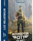 Games Workshop - GAW Black Library - Warhammer 40K - Interceptor City (Paperback)