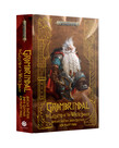 Games Workshop - GAW Black Library - Warhammer: Age of Sigmar - Grombrindal: Legend of the White Dwarf (Hardback)