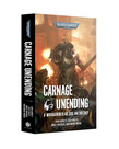 Games Workshop - GAW PRESALE Black Library - Carnage Unending (Paperback) 04/18/2026