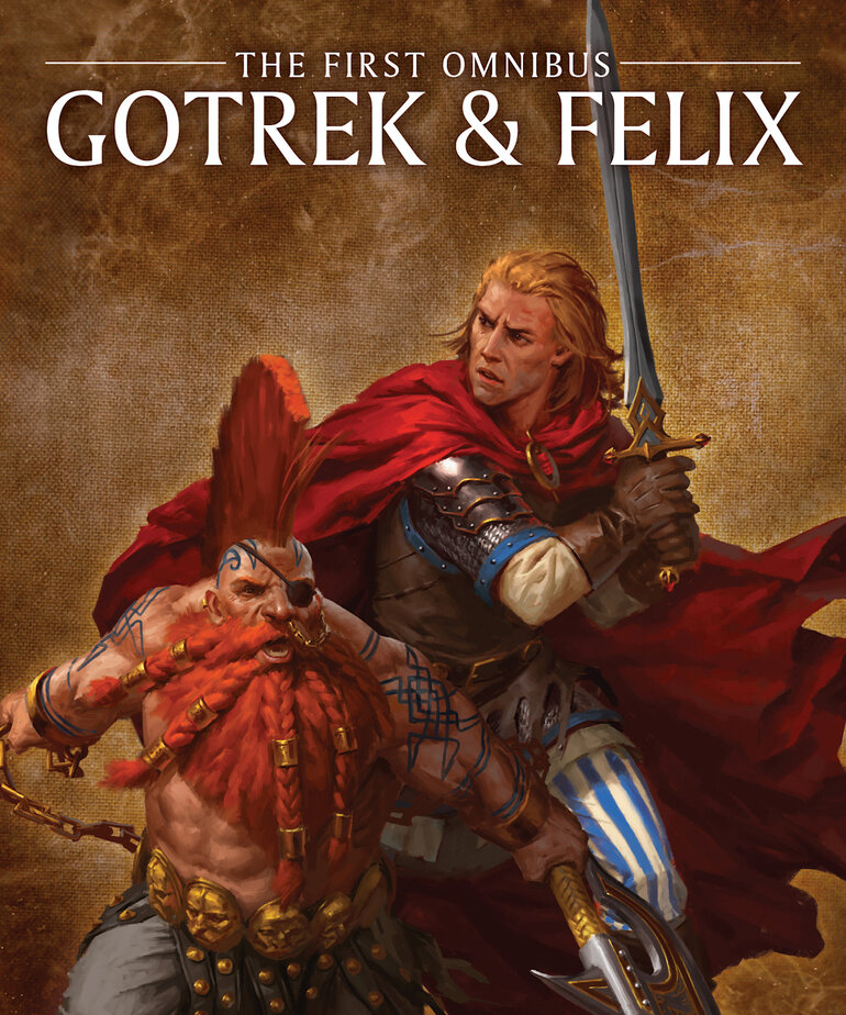 Games Workshop - GAW Black Library - Warhammer Chronicles - Gotrek & Felix: The First Omnibus (Paperback)