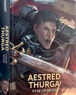 Games Workshop - GAW Black Library - Warhammer 40K - Aestred Thurga: Pyre of Faith (Hardback)