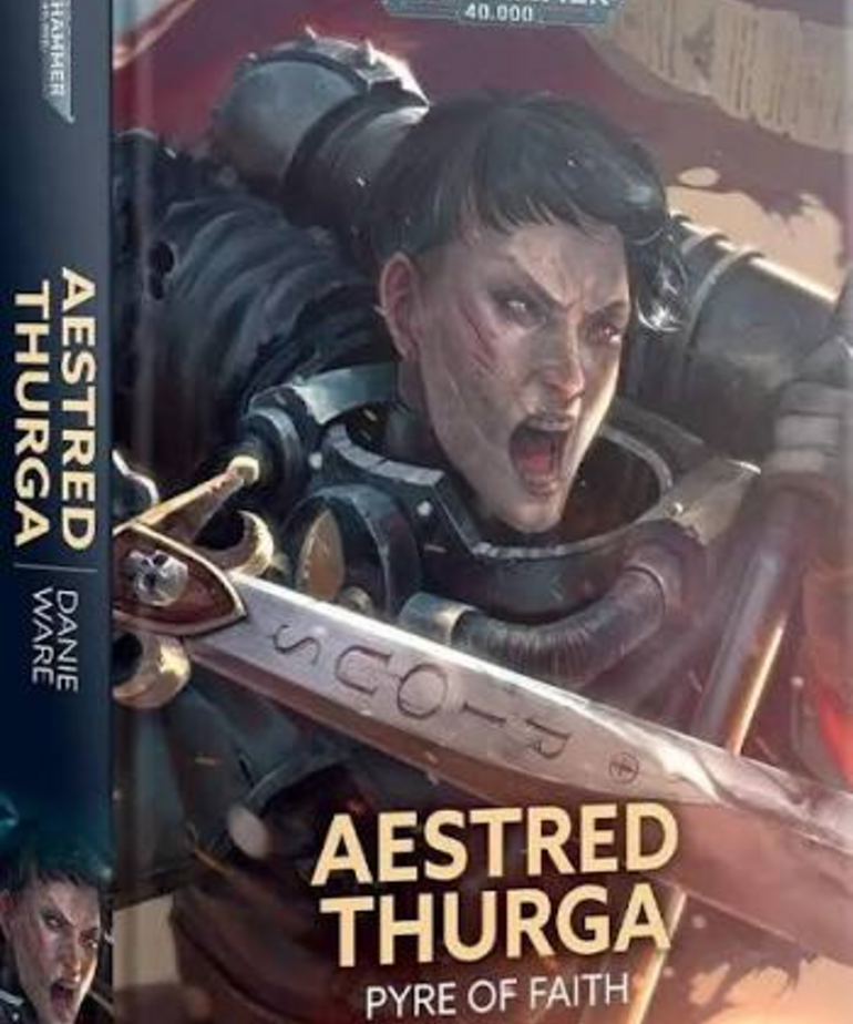 Games Workshop - GAW Black Library - Warhammer 40K - Aestred Thurga: Pyre of Faith (Hardback)