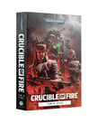 Games Workshop - GAW PRESALE Black Library - Warhammer 40K - Crucible of Fire (Hardback) 11/07/2026