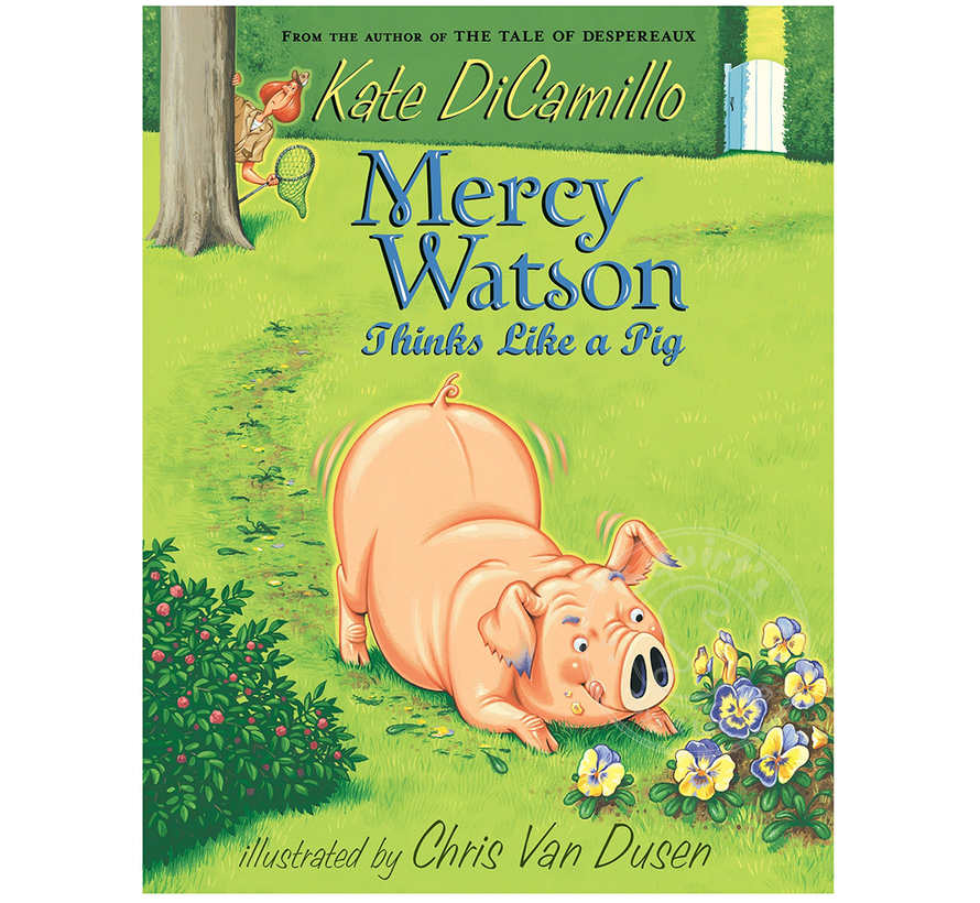 Mercy Watson #5 Mercy Watson Thinks Like a Pig