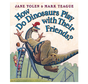 How Do Dinosaurs Play with Their Friends?