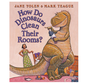 How Do Dinosaurs Clean their Rooms?