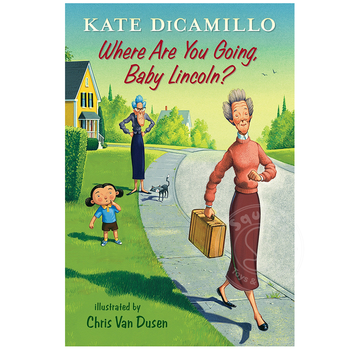 Candlewick Press Tales From Deckawoo Drive #3 Where Are You Going Baby Lincoln?