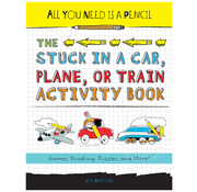 Penguin All You Need is a Pencil, The Stuck in the Car, Plane, or Train Activity Book