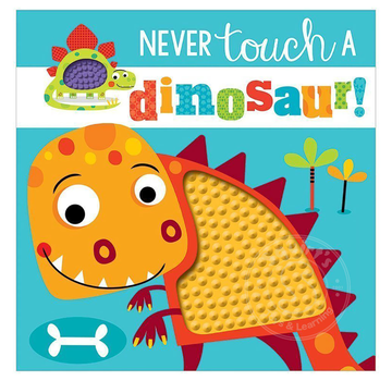 Make Believe Ideas Never Touch a Dinosaur!