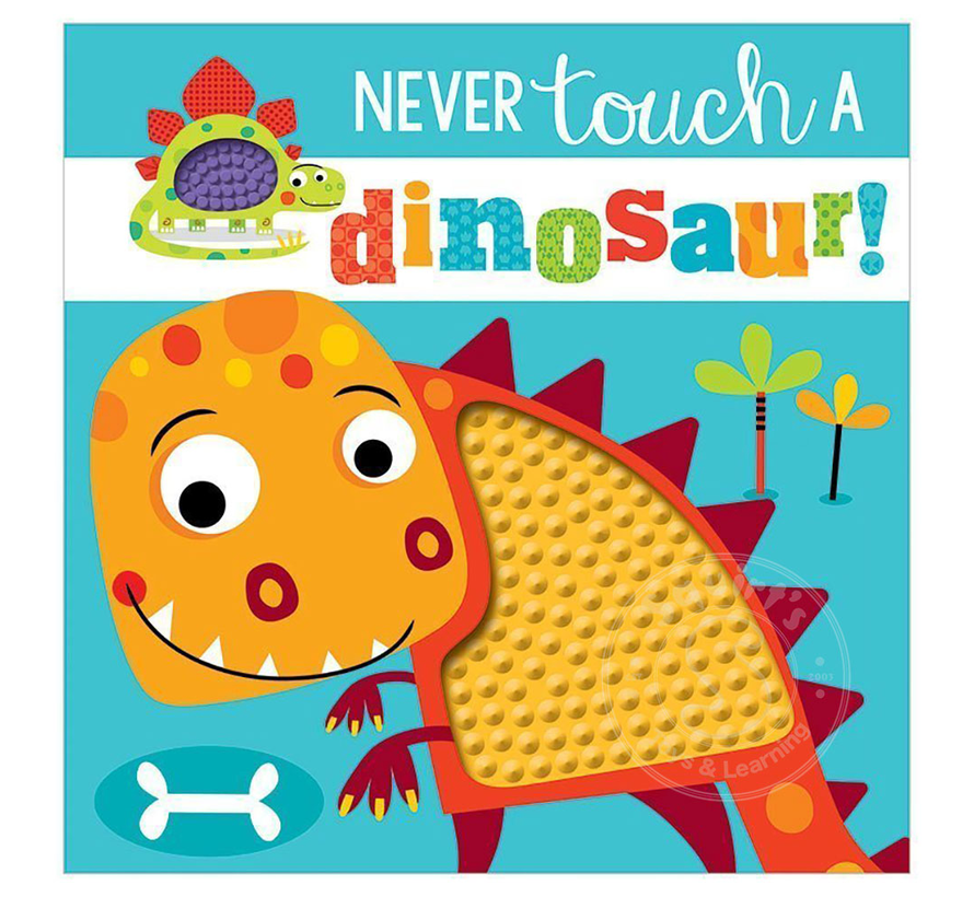 Never Touch a Dinosaur!