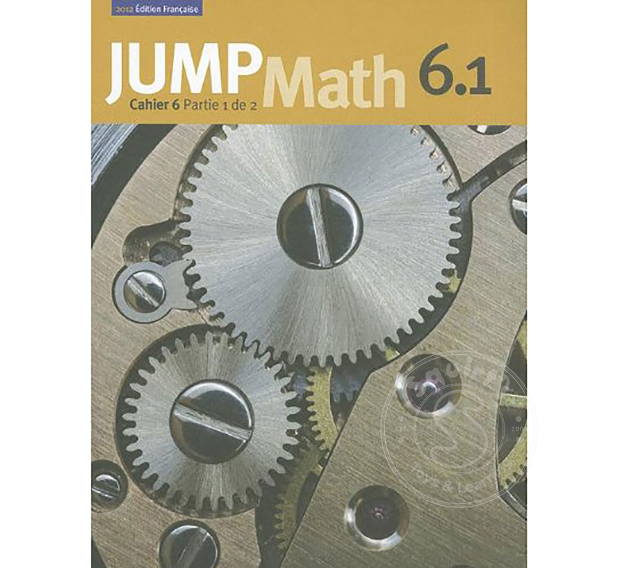 Édition Française Jump Math, Cahier de l’élève 6.1