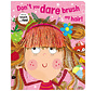 Don't You Dare Brush My Hair!