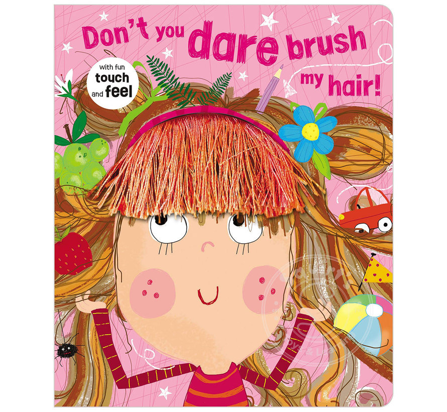 Don't You Dare Brush My Hair!
