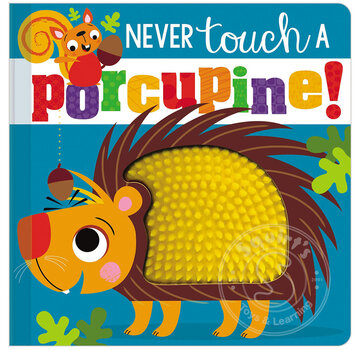 Make Believe Ideas Never Touch a Porcupine!