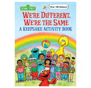 Random House We're Different, We're the Same A Keepsake Activity Book (Sesame Street)